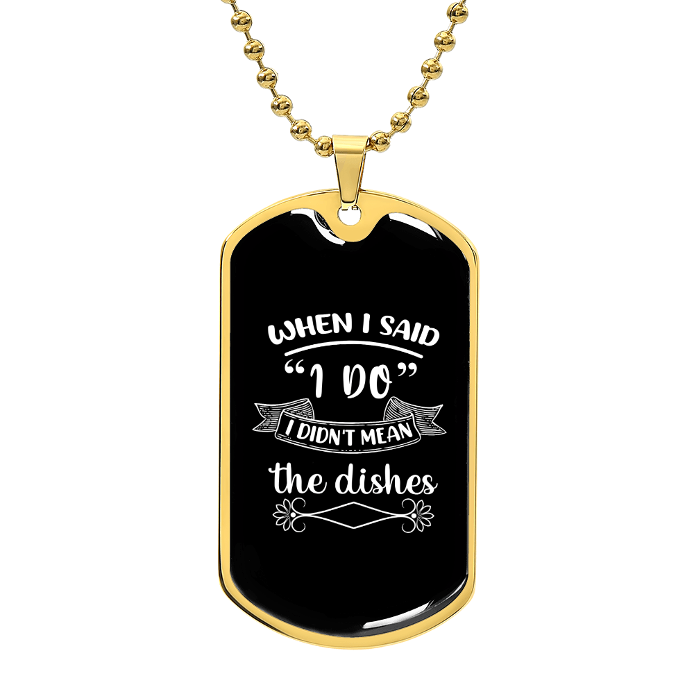 When i said i do - Luxury Graphic Dog Tag Necklace - Beauty Belliss